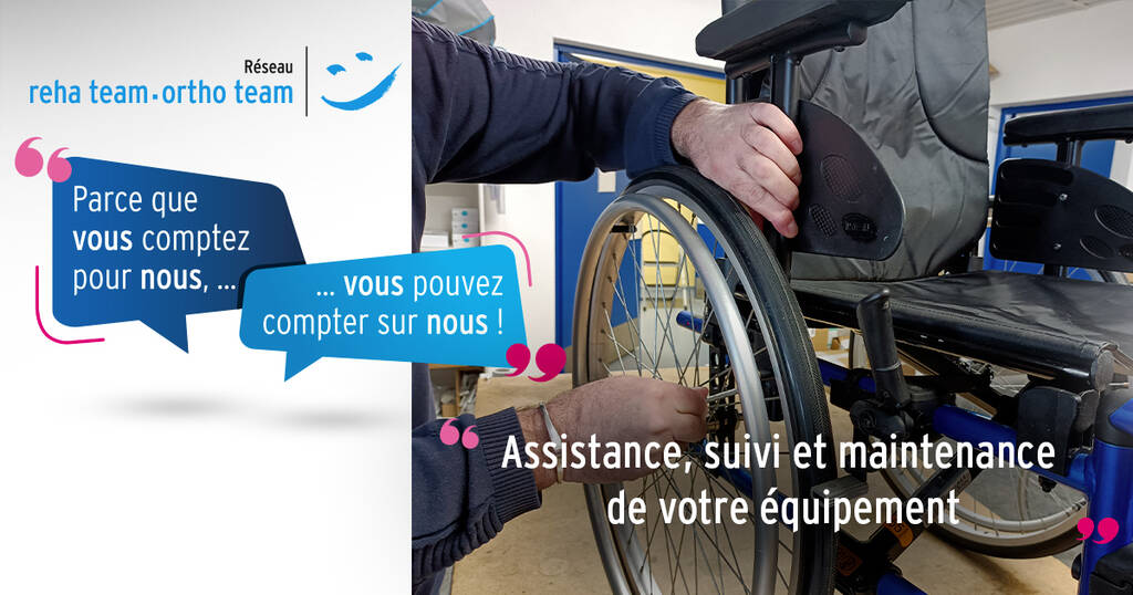 Assistance, Suivi et maintenance de votre équipement - reha team - ortho team